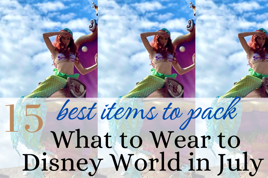 15 best items to pack what to wear to Disney world in july, Ariel in parade
