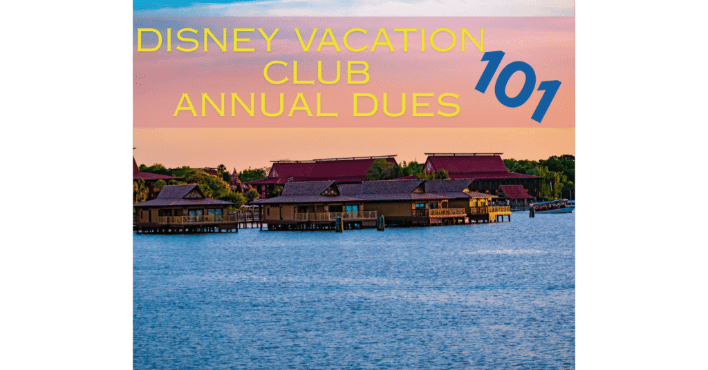 Disney Vacation Club Annual Dues