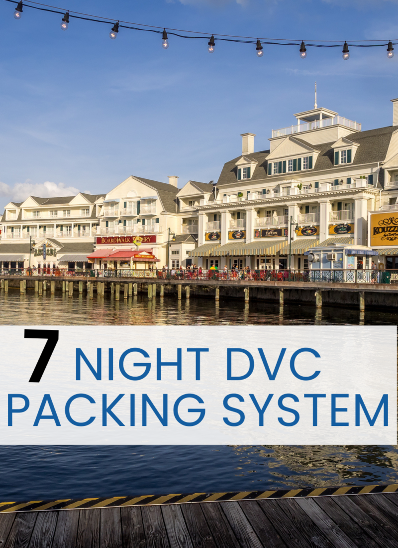 7 day dvc packing system Disney dvc resort