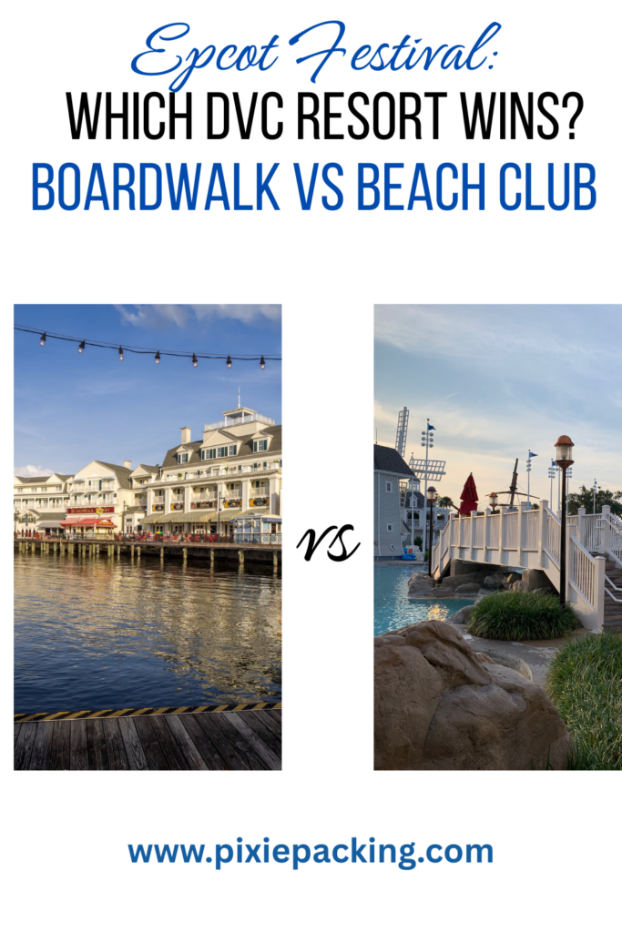 Beach Club vs Boardwalk best dvc resort for epcot festivals
